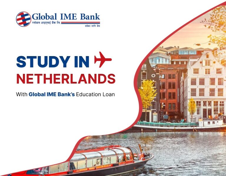 Study in The Netherlands with Global IME Bank Educational Loan