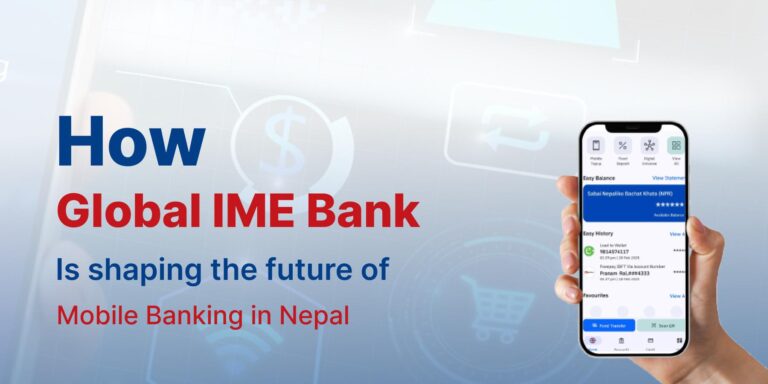 Global IME Bank shaping the future of mobile banking in Nepal.