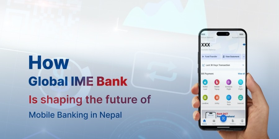 Global IME Bank: The Future of Mobile Banking in Nepal.